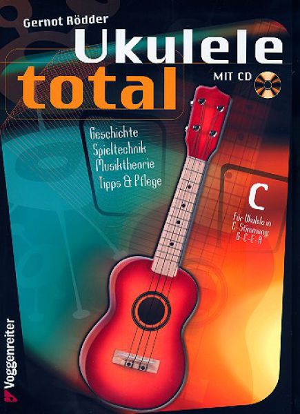 Rödder, Gernot: Ukulele total - Ukulelenschule in C-Stimmung