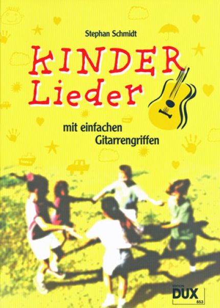 Schmidt, Stephan: Kinderlieder mit einfachen Griffen für Gitarre, Liederbuch
