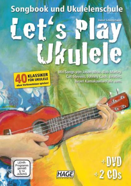 Schusterbauer, Daniel: Let`s Play Ukulele, Ukulele school and Songbook