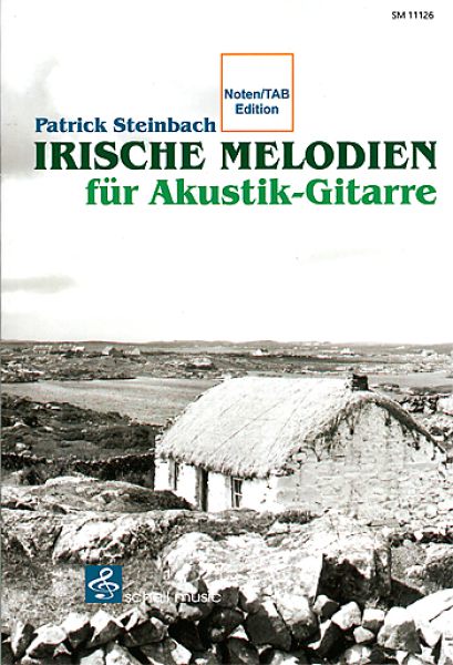Steinbach, Patrick: Irische Melodien für Akustik-Gitarre - Irish Melodies for Acoustic Guitar