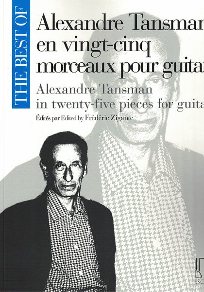 Tansman, Alexandre: The Best of, en vingt-cinq morceaux pour guitare, Noten für Gitarre solo