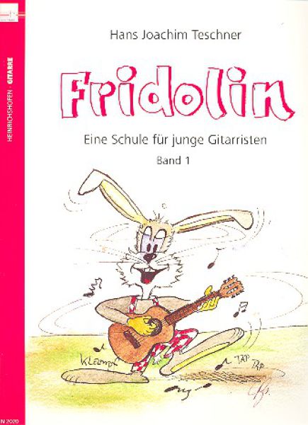 Teschner, Hans Joachim: Fridolin Band 1, Gitarrenschule für Kinder