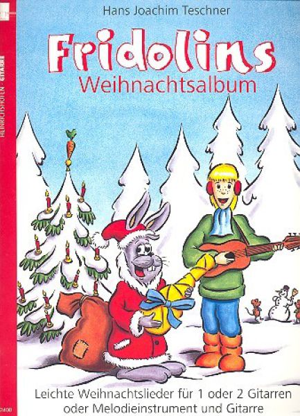 Teschner. Hans Joachim: Fridolins Weihnachtsalbum für 1-2 Gitarren