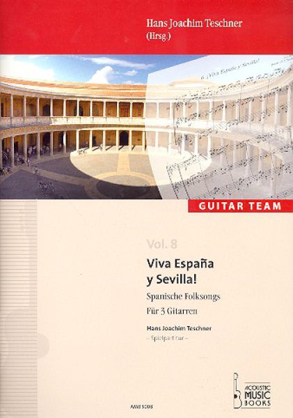 Teschner, Hans Joachim: Guitar Team Vol. 8, Viva España y Sevilla for 3 guitars