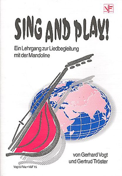 Vogt, Gerhard & Tröster, Gertrud: Sing and Play, Liedbegleitung mit der Mandoline, Schule